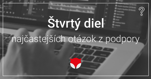 Štvrtý diel otázok z podpory