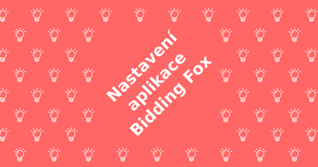 Ako nastaviť aplikáciu Bidding Fox