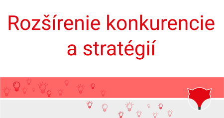 Rozšírenie konkurencie a stratégií