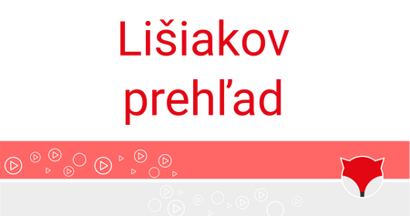 Lišiakov prehľad