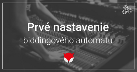 Prvé nastavenie biddingového automatu 