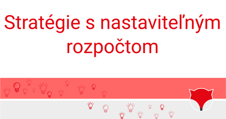 Stratégia s nastaviteľným rozpočtom