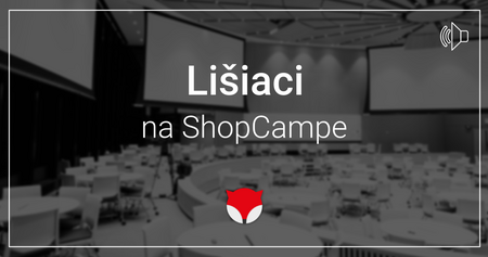 Lišiaci na ShopCampe