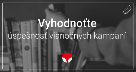 Vyhodnoťte vianočné kampaně