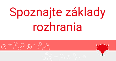 Spoznajte základy rozhrania